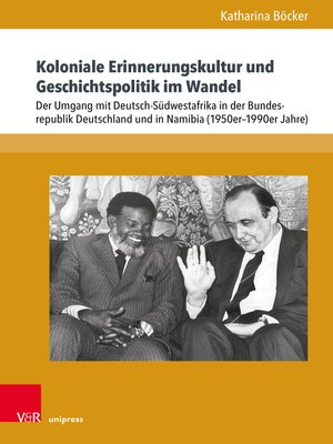 cover image of Koloniale Erinnerungskultur und Geschichtspolitik im Wandel